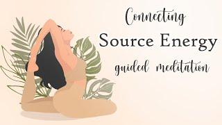 Connecting to Source Energy Guided Meditation