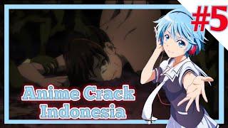 Ketika Dirimu Banyak Masalah Mending Coli Saja Anime Crack IndonesiaEpisode 05