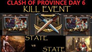 THE KILL EVENT DAY KE-  CLASH OF PROVINCE DAY SIX -- RISE OF EMPIRES