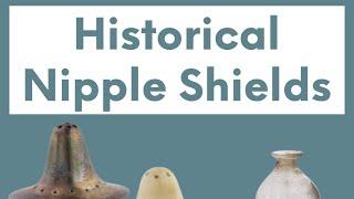 Historical Nipple Shields