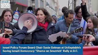 Israel Policy Forum Board Chair Susie Gelman at UnXeptable’s Saving Israeli Democracy Rally in D.C.