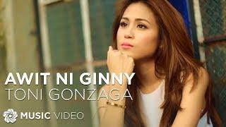 Awit Ni Ginny - Toni Gonzaga Music Video