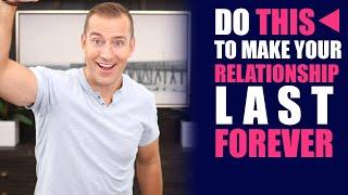 How to Make Your Relationship Last Forever  Relationship Advice for Women by Mat Boggs