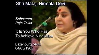 1985 0504 It is YOU who has to achieve Nirvikalpa