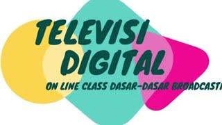 TELEVISI DIGITAL DASAR-DASAR BROADCASTING