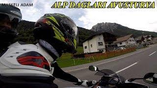 ALP Dağları Avusturya - Motorla Tur- Österreich Alpberge - Alp Dağları Virajları