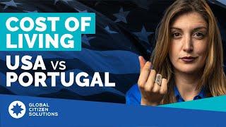 Cost of Living Portugal vs USA moving to Portugal from the US