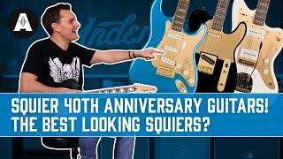 NEW Squier 40th Anniversary Gold Edition Guitars - The Best Looking Squier Guitars?