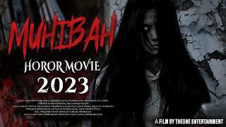 HORROR MOVIE MUHIBAH 2023