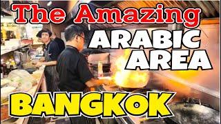 BANGKOK Thailand The  ARABIC QUARTER.   What an AMAZING Place to visit