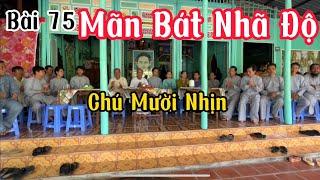 Chú Mười Nhịn bài 75-Mãn Bát Nhã Độ Niệm Phật có trí tuệ