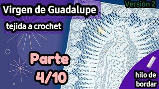 VIRGEN DE GUADALUPE TEJIDA A CROCHET  VERSIÓN DOS •PARTE 410