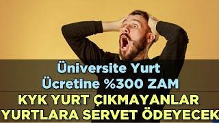 ÜNİVERSİTE YURT ÜCRETİNE %300 ZAM‼️KYK YURT ÇIKMAYANLAR YURT İçin SERVET ÖDEYECEK