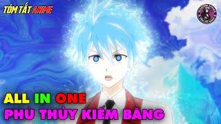 ALL IN ONE  Phù Thủy Kiếm Băng Sẽ Thống Trị Thế Giới  Tóm Tắt Anime  Review Anime