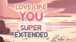 Steven Universe - Love Like You Super Extended Original + Reprise