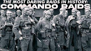 Most Daring Commando Raids in History