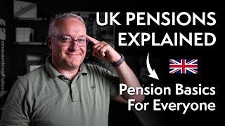 Pensions Explained UK  Pension Basics for everyone