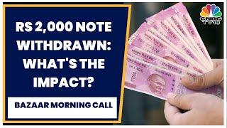 RBI Withdraws ₹2000 Notes From Circulation Analysing The Bond Market Impact  CNBC-TV18