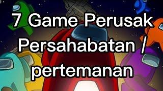 7 Game PerusakPersahabatan pertemanan