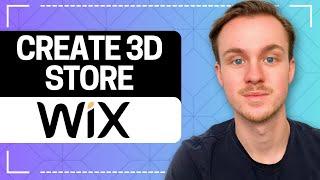 How to Create 3D Wix Store Tutorial Step-by-Step