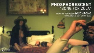 Phosphorescent - Song for Zula Official Audio
