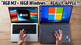 8GB M3 Mac vs 16GB Windows PC  - Did Apple LIE to You?