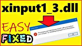 xinput1_3.dll is missing from your Computer Windows 10  8  7  How to fix xinput1_3.dll not found