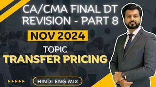 BEST REVISION TRANSFER PRICING   CA  CMA Final Direct Tax MAYNOV 2024  PART 8  Aarish Khan