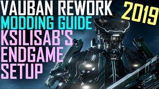 Warframe KSILISABS VAUBAN MODDING GUIDE nov. 2019 rework edition