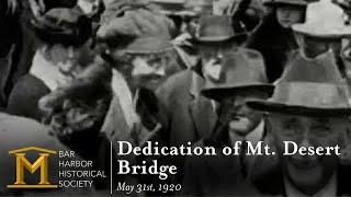 Dedication of Mt. Desert Bridge May 31st 1920 Silent