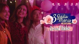 EPISOD PENUH 3 Gadis Manis - EPISOD AKHIR - Pembukaan Semula Belle Vie Cake House