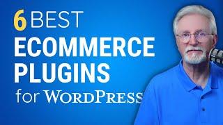 6 Best eCommerce Plugins for Wordpress 2024