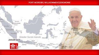 Port Moresby Willkommenszeremonie 6. September 2024 Papst Franziskus