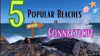 Top 5 Beaches in CT