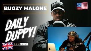 AMERICAN  REACTS TO  BUGZY MALONE - DAILY DUPPY  GRM DAILY