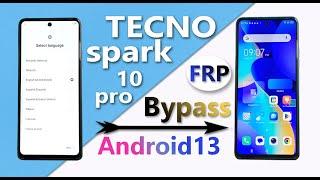 Tecno Spark 10 Pro K17 Frp Bypass Android 13  Tecno Spark 10 Pro GmailGoogle Account Bypass 2024