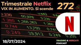 LIVE Trimestrale NETFLIX e Chiusura Mercati - Ep. 272 Trading & Mercati USA