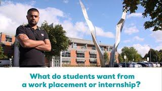 University Graduates - What do students want from an internship or work placement?