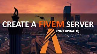 How to Make a FiveM Server in 2023 UPDATED  FREE