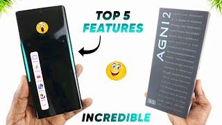 Lava Agni 2 5G Incredible Top 5 Features You Must Try 