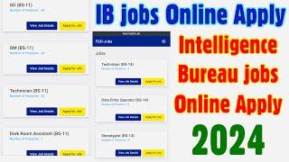 IB online apply 2024  IB online application form 2024  IB Jobs 2024  IB Apply Online