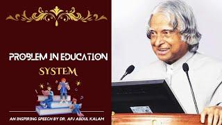 Problem in education system  Dr. APJ Abdul Kalam speech  Interaction with students 
