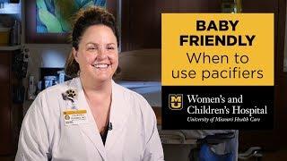 Baby Friendly When To Use Pacifiers Courtney Barnes MD