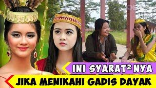 Ini SYARATNYA Jika Memperistri Gadis DAYAK - Wawancara Eksklusif dengan Gadis DAYAK