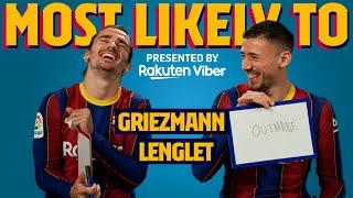 MOST LIKELY TO  Griezmann & Lenglet