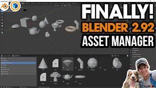 FINALLY Blender 2.92 ASSET MANAGER - Save Models Materials and More