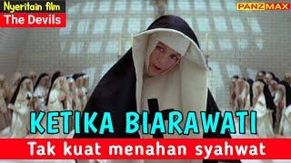 KETIKA BIARAWATI TAK KUAT MENAHAN SYAHWAT‼️ Alur Cerita film The Devils 1987