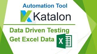 Katalon Automation Lesson 12 - Data Driven Testing  Get Data from Excel  Data Files 2022