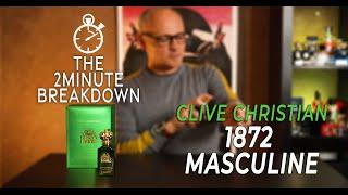 1872 MASCULINE CLIVE CHRISTIAN  - 2 MINUTE BREAKDOWN