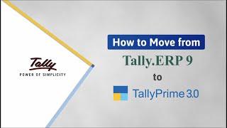 How to Migrate Company Data from Tally.ERP 9 to TallyPrime Release 3.0  TallyHelp